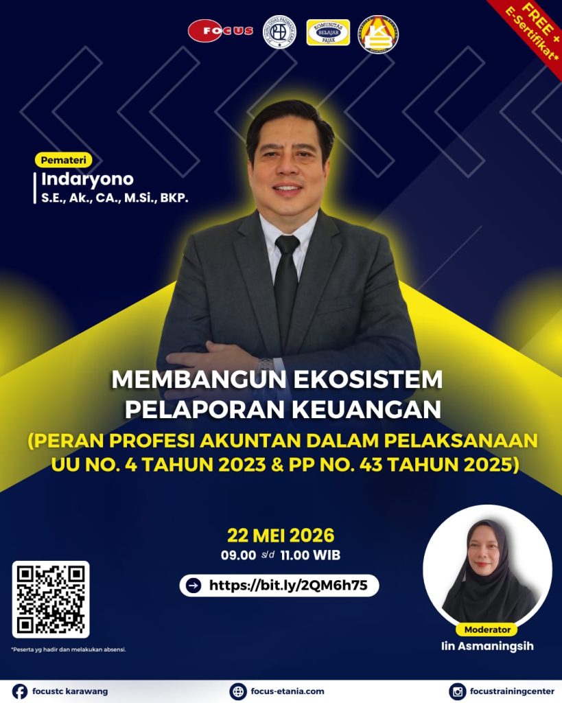 MEMBANGUN EKOSISTEM LAPORAN KEUANGAN (PERAN PROFESI AKUNTAN DLM PELAKSANAAN UU NO 4 TH 2023 DAN PP 43 TH 2025)